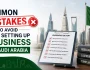 5 Mistakes to Avoid When Starting a Business in Saudi Arabia